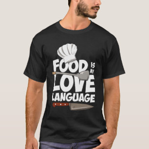 Essen ist meine Liebe Sprache Funny Cooking Kulina T-Shirt