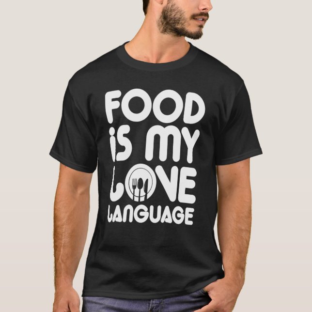 Essen ist meine Liebe T-Shirt (Vorderseite)