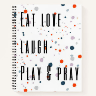 Essen Liebe lachen Beten lachen bunte Punkte Noteb Notizbuch
