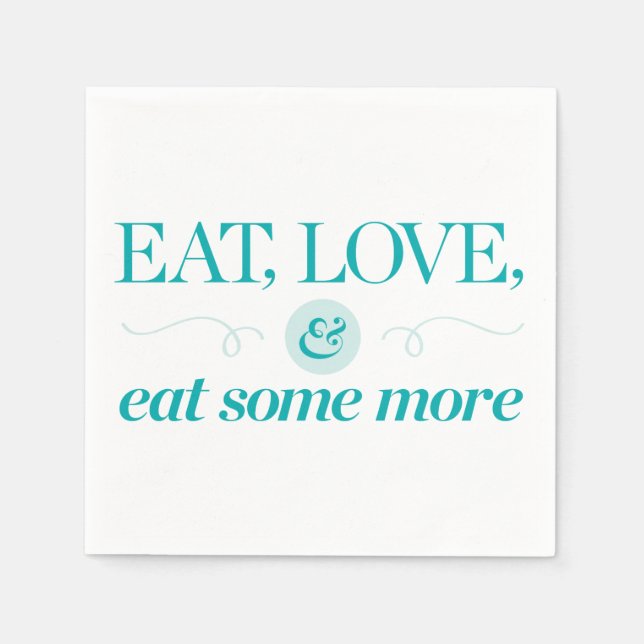 Essen, Liebe und essen Sie noch etwas mehr Serviette (Vorderseite)