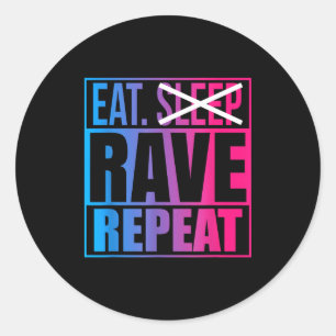 Essen Nicht Schlafen Rave Wiederholen Edm Zitat Mu Runder Aufkleber