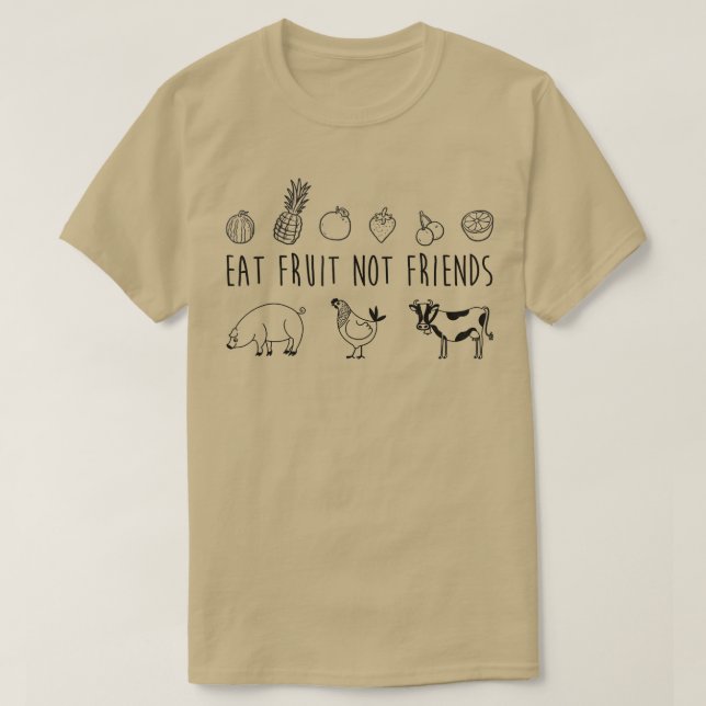 Essen Obst Nicht Freunde Vegetarisches Veganes Fun T-Shirt (Design vorne)