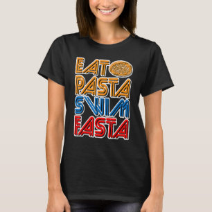 Essen Pasta Swim Fasta T-Shirt