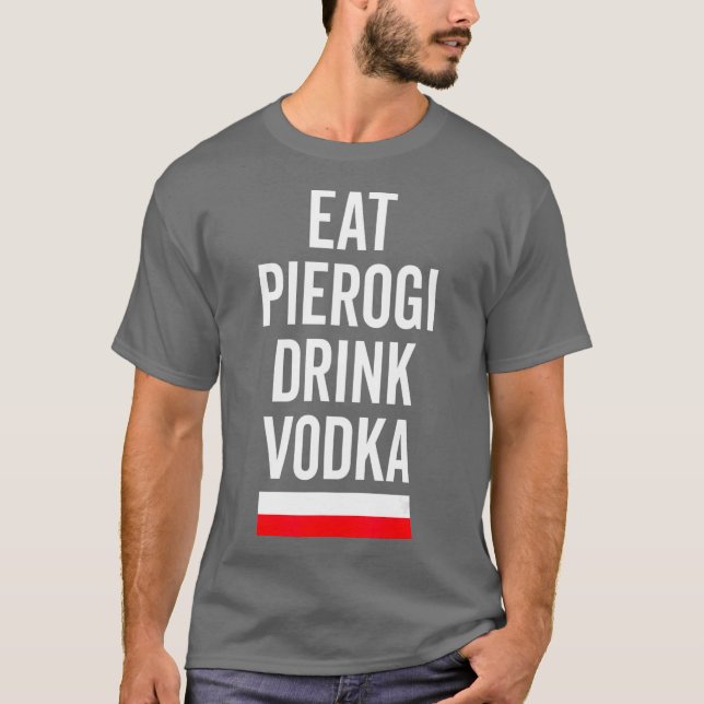 Essen Pierogi Drink Vodka Polen Flagge Polnisches  T-Shirt (Vorderseite)