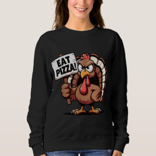 Essen Pizza nicht Türkei Funny Vegetarian Kostüm Sweatshirt