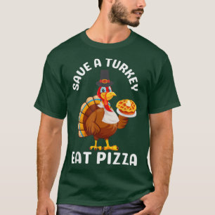 Essen Pizza Türkei Funny Happy Thanksgiving Holida T-Shirt