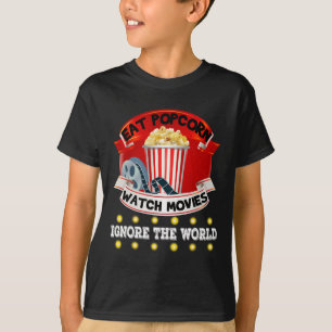Essen Popcorn Spielfilme ignorieren die Welt Funny T-Shirt