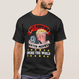 Essen Popcorn Spielfilme ignorieren die Welt T-Shirt