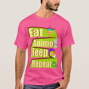 Essen Schlaf Anime Wiederholen Manga Japan Sagen C T-Shirt