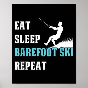 Essen Schlaf barfuß Ski wiederholen Skifahrer Hobb Poster