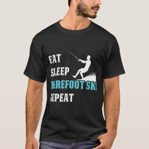 Essen Schlaf barfuß Ski wiederholen Skifahrer Hobb T-Shirt