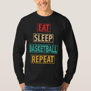 Essen Schlaf Basketball Wiederholen Basketball Spi T-Shirt