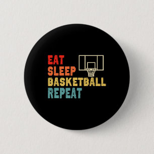 Essen Schlaf Basketball Wiederholen Bekleidung für Button