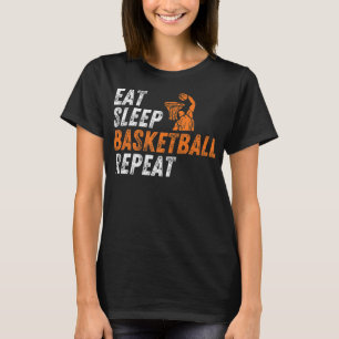 Essen Schlaf Basketball Wiederholen Jugend Basketb T-Shirt