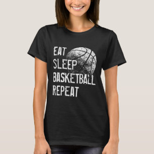 Essen Schlaf Basketball Wiederholung für Männer Fr T-Shirt