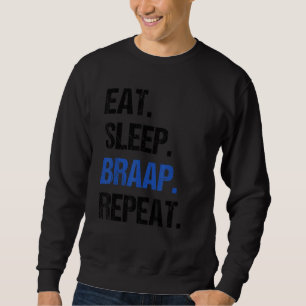 Essen Schlaf Braap Wiederholung Dirt Bike Motocro Sweatshirt