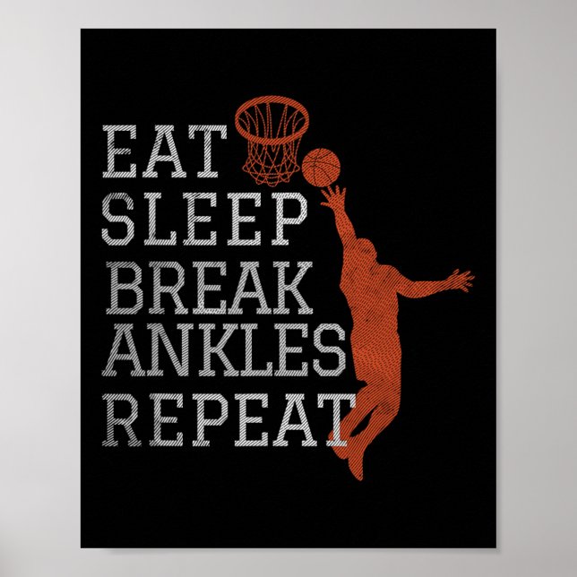 Essen Schlaf Break Ankles Wiederholen Bysketbyll S Poster (Vorne)