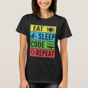 Essen Schlaf Code Wiederholen Lustig Programmierun T-Shirt