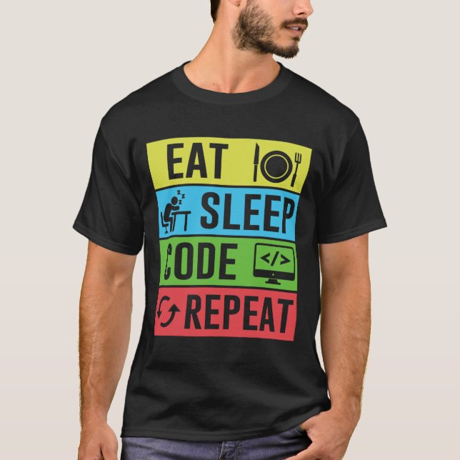 Essen Schlaf Code Wiederholen Lustige Programmieru T-Shirt (Vorderseite)