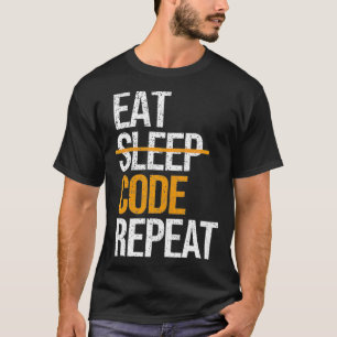 Essen Schlaf Code Wiederholen Lustiges Entwicklerg T-Shirt
