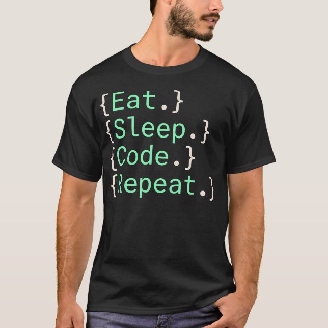 Essen Schlaf Code Wiederholung Software T-Shirt (Vorderseite)