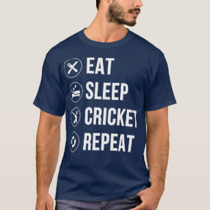 Essen Schlaf Cricket Wiederholung lustige Cricket T-Shirt