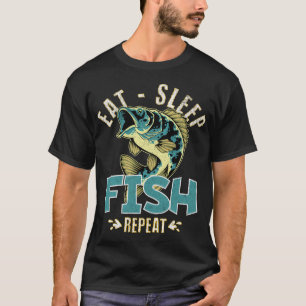 Essen Schlaf Fischen Wiederholen T-Shirt
