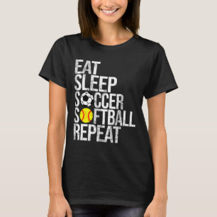 Essen Schlaf Fußball Softll Wiederholen Lustig Ll T-Shirt