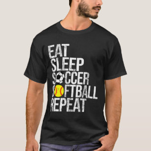 Essen Schlaf Fußball Softll Wiederholen Lustig Ll T-Shirt