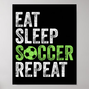 Essen Schlaf Fußball Wiederholen Shirt Cool Sport Poster