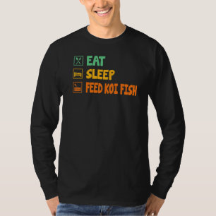 Essen Schlaf Fütternd Koi Fisch Koi Fisch Aquatic  T-Shirt