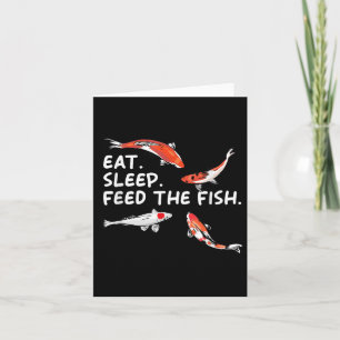 Essen Schlaf Füttre den Fisch Funny Koi Lover Koi Karte
