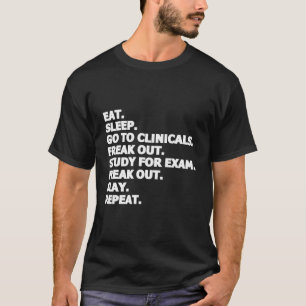 Essen Schlaf gehen zu Kliniken Freak Out Slay Wied T-Shirt