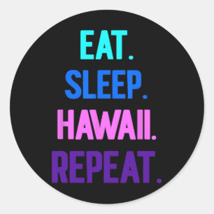 Essen Schlaf Hawaii Wiederholung Aloha Vibes Tiki Runder Aufkleber