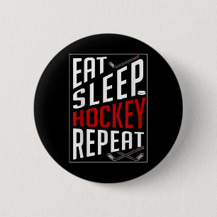 Essen Schlaf Hockey Wiederholen Feld Eishockeyspie Button