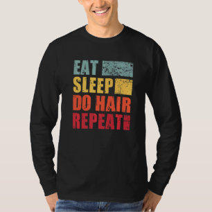 Essen Schlaf im Haar Wiederholung T-Shirt