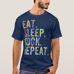 Essen Schlaf Kochen Wiederholung Kochen Koch Kulin T-Shirt
