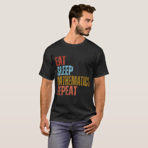 ESSEN SCHLAF MATHEMATIK WIEDERHOLEN T-Shirt