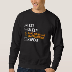 Essen Schlaf mit meinem bärtigen Drachen Wiederhol Sweatshirt