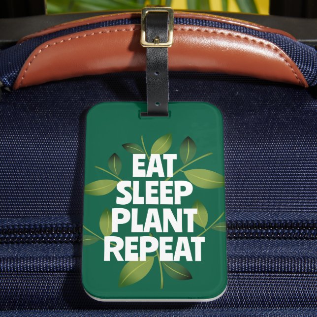 Essen Schlaf Pflanze Wiederholen lustige Gartenarb Gepäckanhänger (Vorderseite Insitu 2)