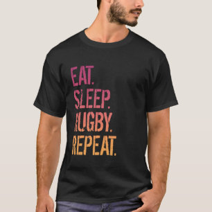 Essen Schlaf Rugby Wiederholen T-Shirt