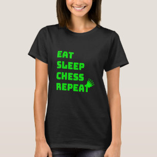 Essen Schlaf Schach Wiederholung Schach Club T-Shirt