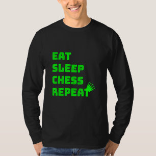Essen Schlaf Schach Wiederholung Schach Club T-Shirt
