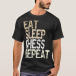 Essen Schlaf Schach Wiederholung Schachspieler Sch T-Shirt<br><div class="desc">Sleep Schach Wiederholung Schach Player Schach Board Schach Piece</div>
