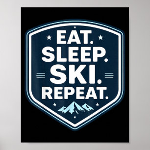 Essen Schlaf Skifahren wiederholen Skifahrer Skili Poster