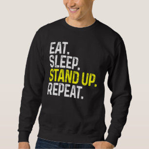 Essen Schlaf stehen auf Wiederholung lustige Stand Sweatshirt
