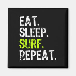 Essen Schlaf Surfen Wiederholen Surfen Surfer Lust Magnet