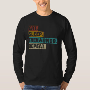 Essen Schlaf Taekwondo Wiederholen Retro Vintage T T-Shirt