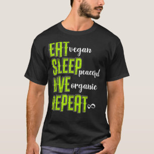 Essen Schlaf Vegan vegetarisch leben T-Shirt