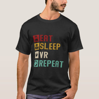 Essen Schlaf Vr Wiederholen Lustige Virtuelle Real T-Shirt